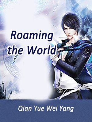 cover image of Roaming the World